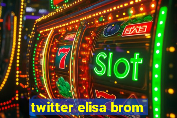 twitter elisa brom